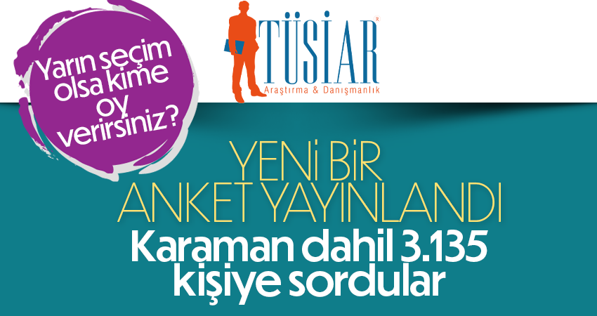 Tüsiar yeni anketini açıkladı