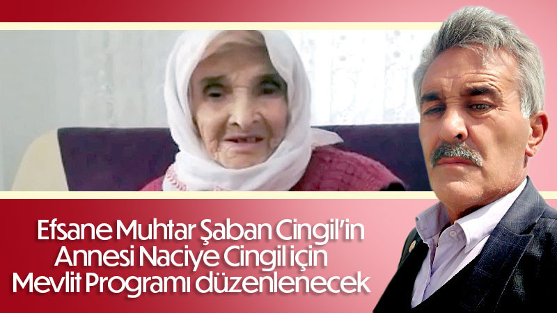 Naciye Cingil için Mevlit Programı düzenlenecek