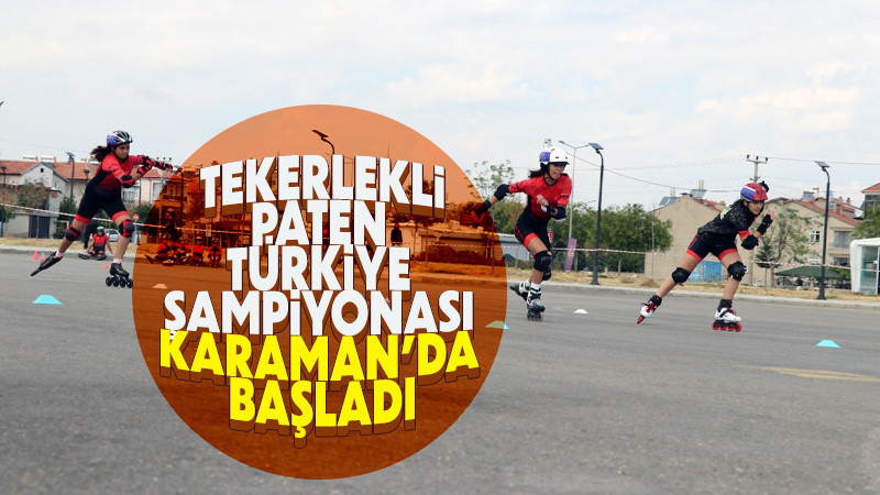 Tekerlekli Paten Türkiye Şampiyonası Karaman’da Başladı