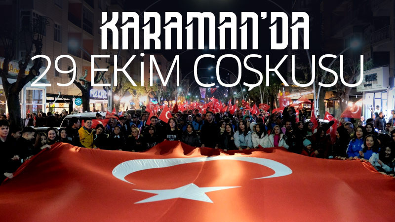 Karaman’da 29 Ekim coşkusu