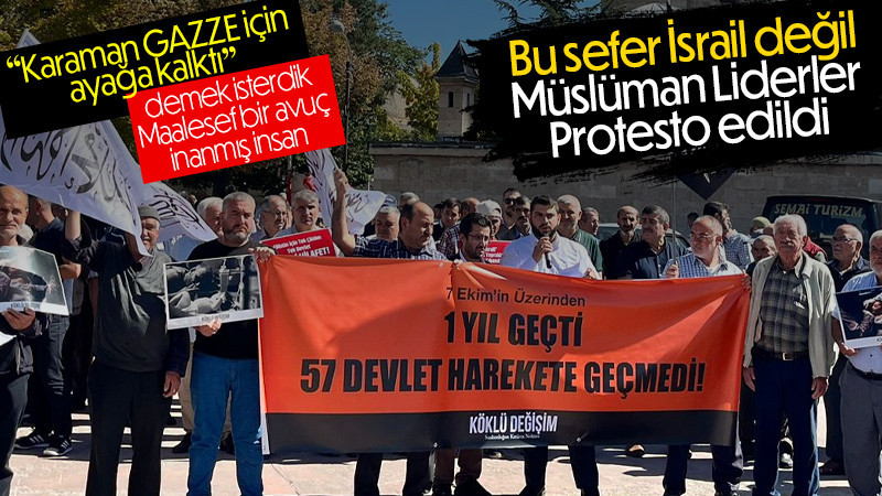 Bu sefer Müslüman Ülke liderleri protesto edildi.