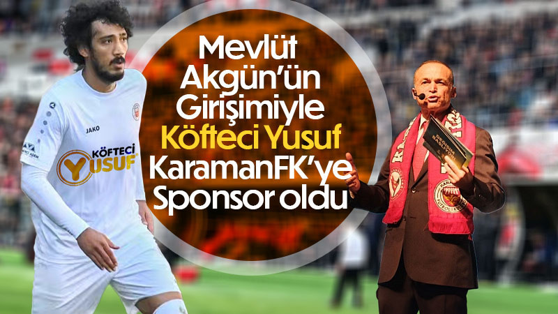 Köfteci Yusuf, KaramanFK’ye Sponsor oldu