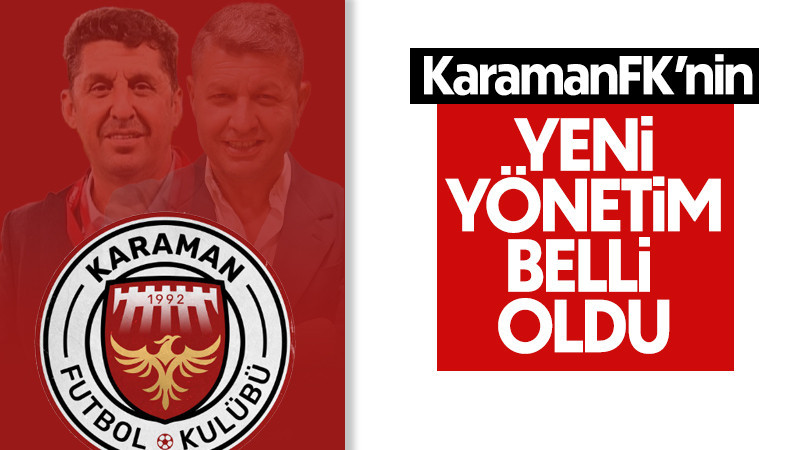 KaramanFK'nin yeni yönetimi belli oldu