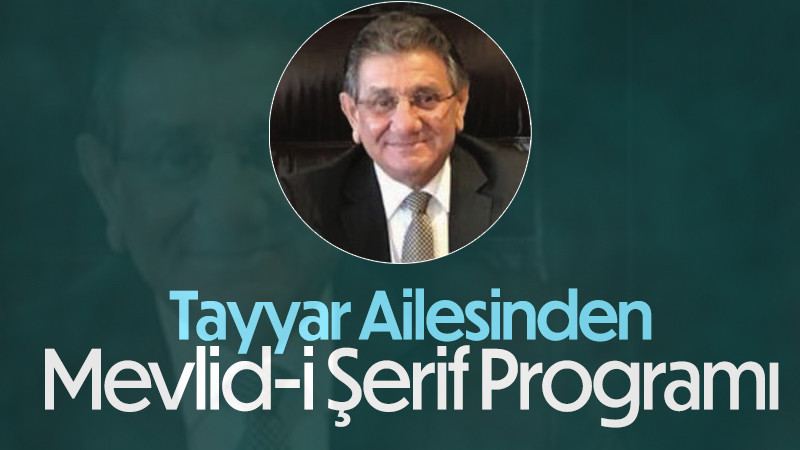 Tayyar Ailesinden Mevlid-i Şerif programı