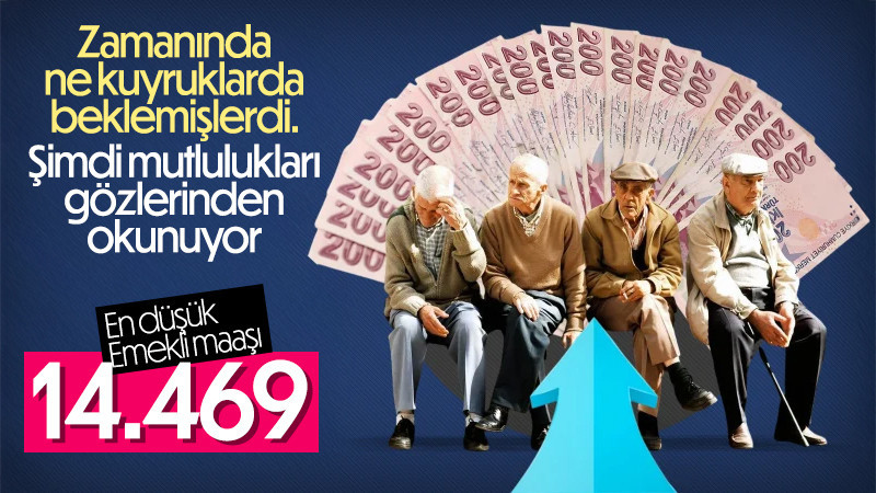 En Düşük Emekli Maaşı 14.469 Liraya Yükseltildi