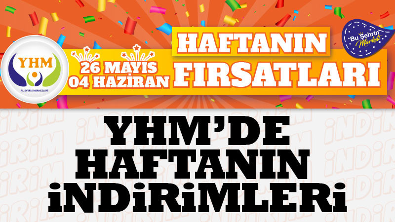 YHM'de 26 Mayıs - 4 Haziran indirimleri