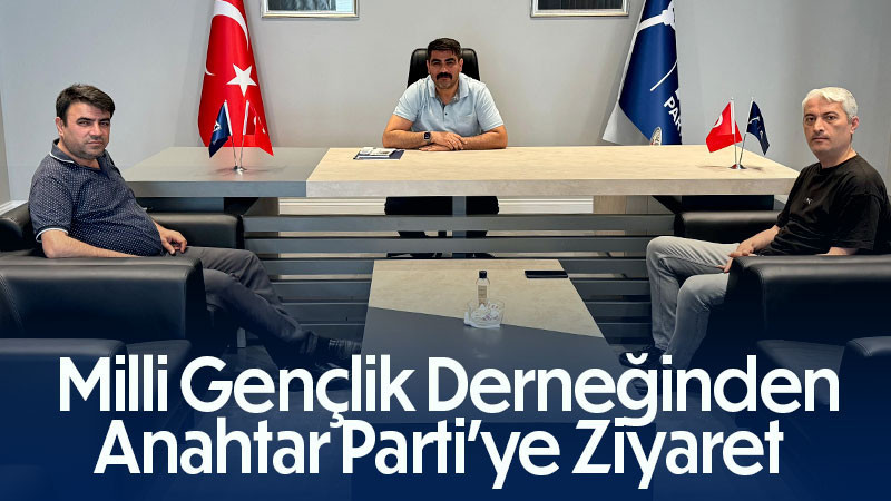 Milli Gençlik Derneği'nden Anahtar Parti'ye Ziyaret