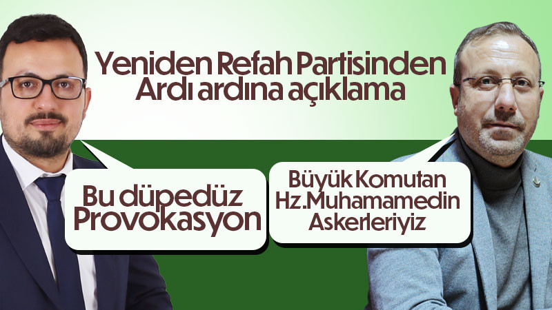Yeniden Refah Partisinden ardı ardına açıklama