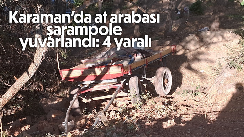 Karaman'da at arabası şarampole yuvarlandı: 4 yaralı