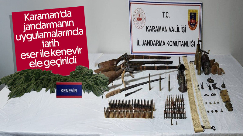 Karaman’da jandarmanın uygulamalarında tarih eser ile kenevir ele geçirildi