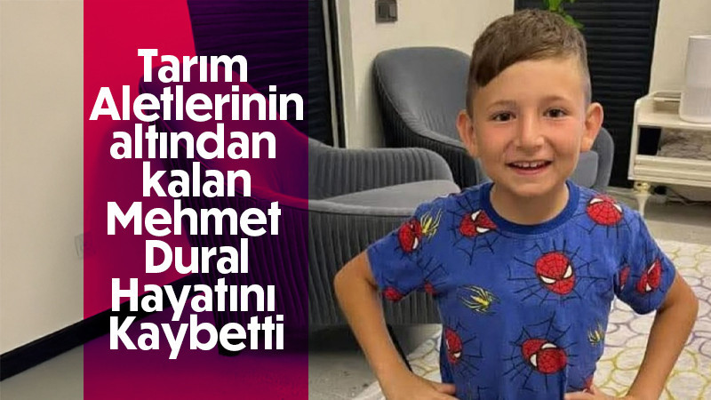 Üzerine tarım aleti devrilen 10 yaşındaki çocuk hayatını kaybetti