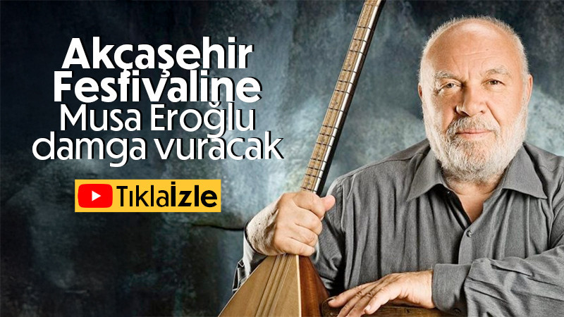 Musa Eroğlu’ndan Akçaşehir’e Davet