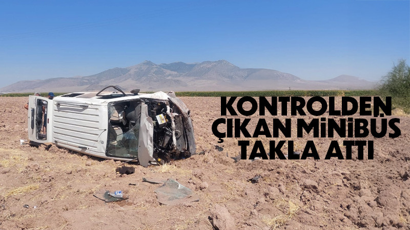Karaman’da minibüs tarlaya takla attı: 1 yaralı