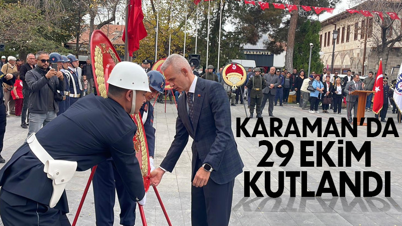 Karaman’da 29 Ekim kutlamaları