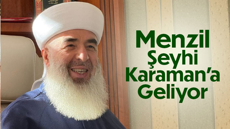 Seyyid Mübarek Karaman’a geliyor
