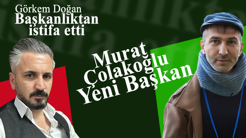 Görkem Doğan Başkanlıktan istifa etti 