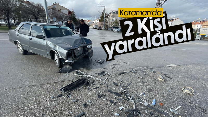 Karaman’da trafik kazası: 2 yaralı 