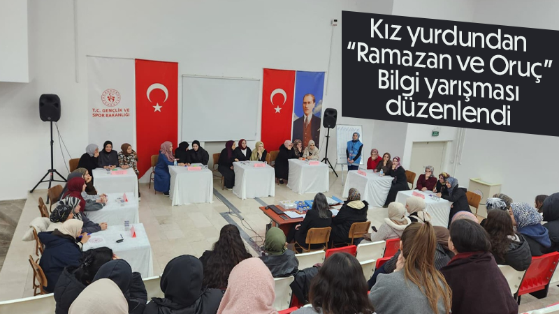 Karaman'da ki Kız yurdundan Ramazan ve Oruç bilgi yarışması