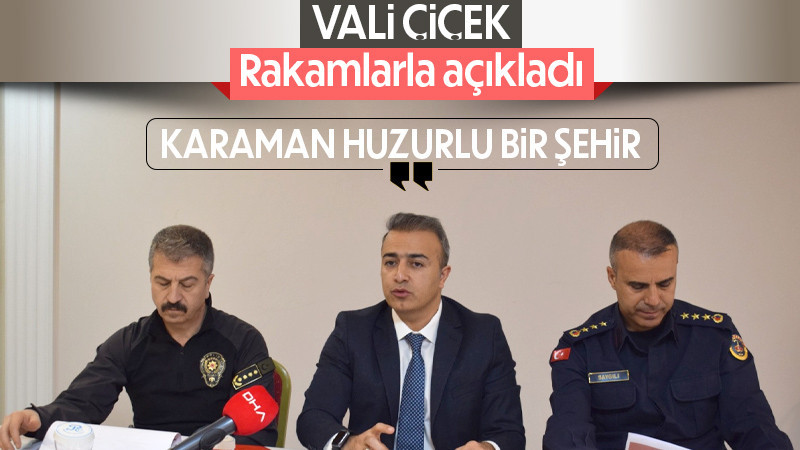 Vali Çiçek: “Karaman huzurlu bir şehir”