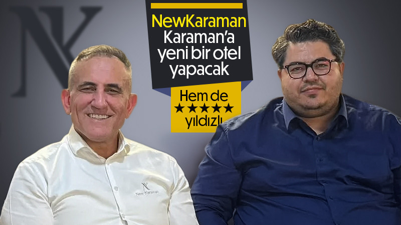 Karaman’a 5 Yıldızlı Otel Müjdesi