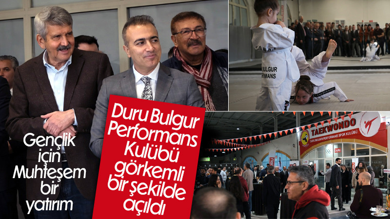 Duru Bulgur Performans kulübü açıldı