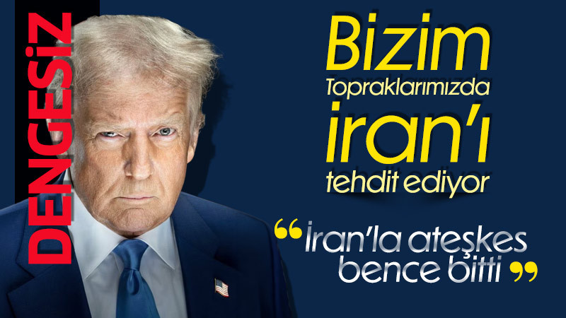 Tramp, Türkiye'den İran'ı tehdit etti.