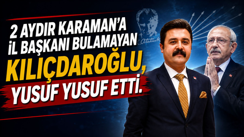 Cumhuriyet Halk Partisi Karaman İl Başkanlığı görevine Yusuf Baştuğ atandı.