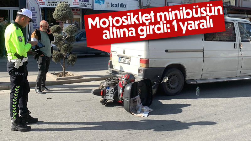 Motosiklet minibüsün altına girdi: 1 yaralı