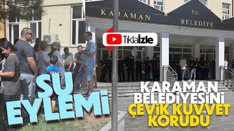 Karamanda su kesintilerine tepki