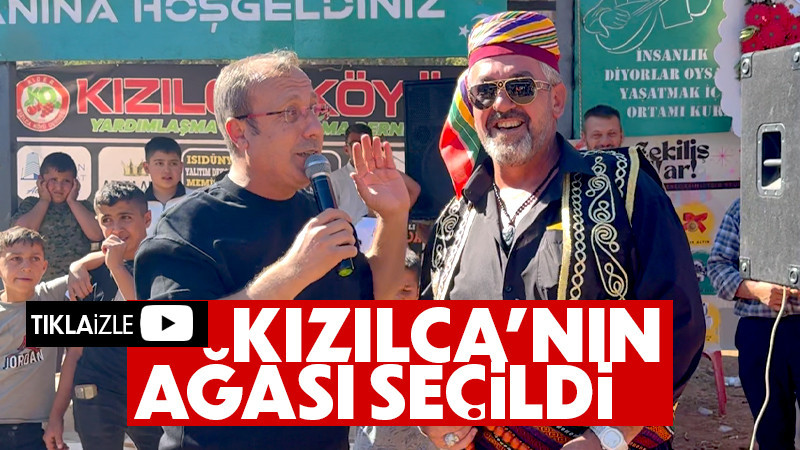 Adem Aras Kızılca'nın Ağası seçildi