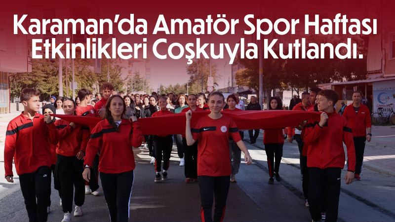 Karaman’da Amatör Spor Haftası Coşkuyla Başladı