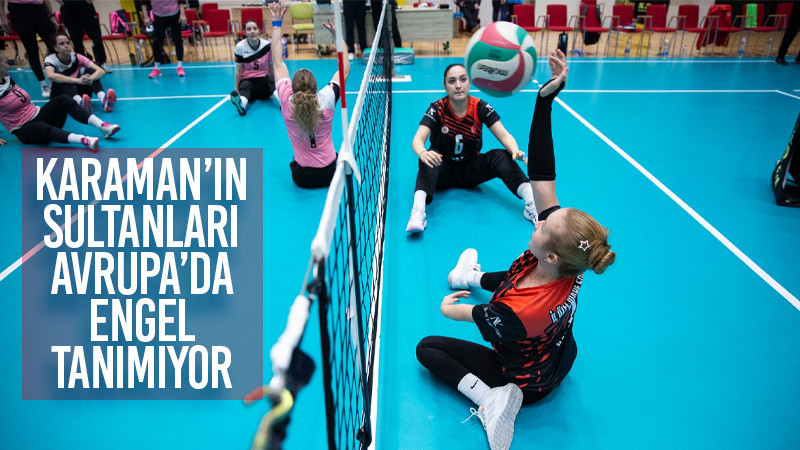 Karaman'ın sultanları engel tanımıyor