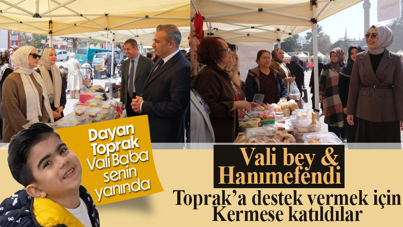 Vali ve Eşi Toprak'a destek için Kermese katıldılar.