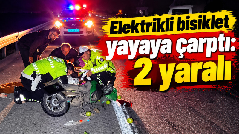 Elektrikli bisiklet yayaya çarptı: 2 yaralı