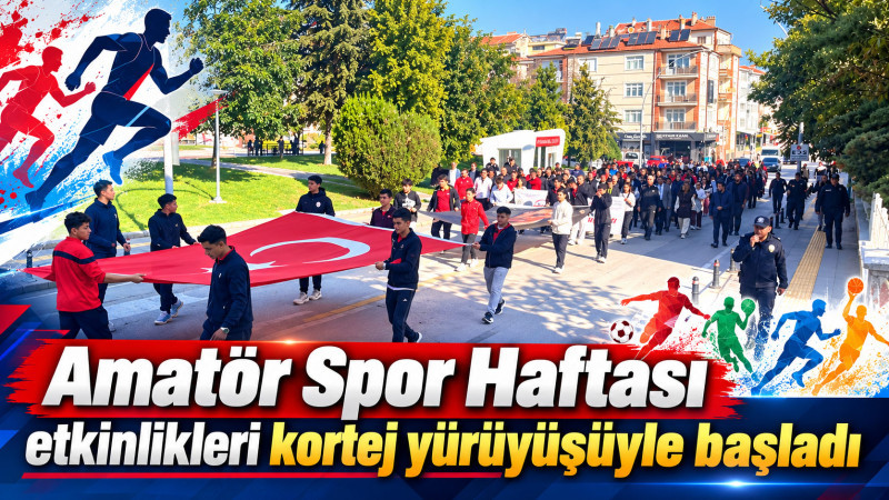 Karaman’da Amatör Spor Haftası etkinlikleri kortej yürüyüşüyle başladı